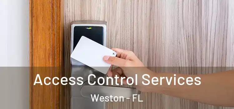 Access Control Services Weston - FL