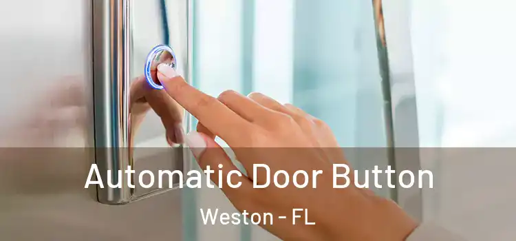 Automatic Door Button Weston - FL