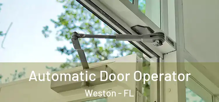Automatic Door Operator Weston - FL