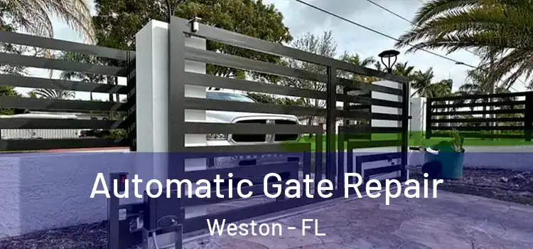 Automatic Gate Repair Weston - FL