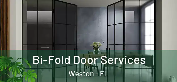 Bi-Fold Door Services Weston - FL