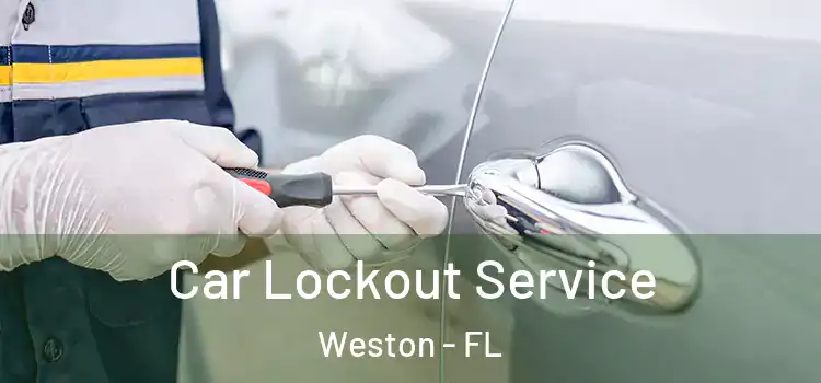 Car Lockout Service Weston - FL