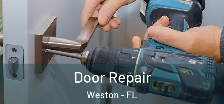 Door Repair Weston - FL