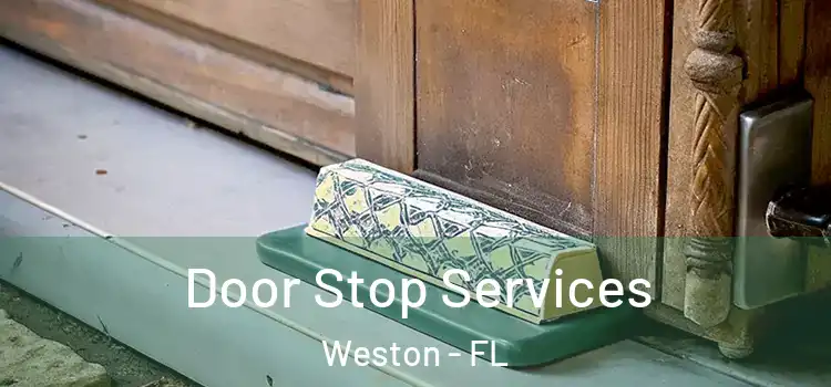 Door Stop Services Weston - FL
