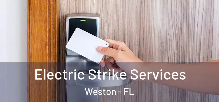 Electric Strike Services Weston - FL