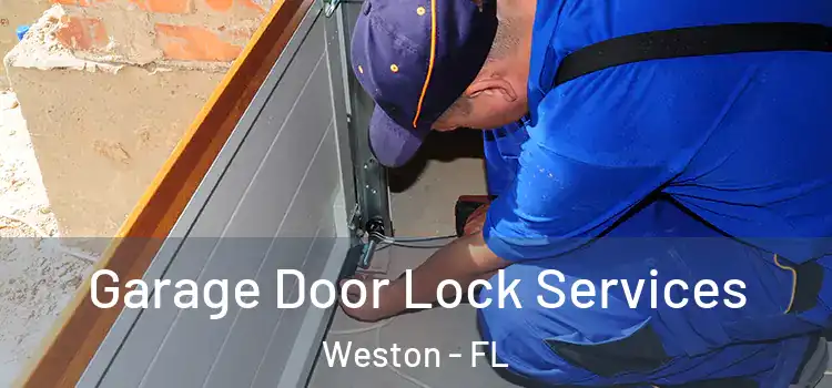 Garage Door Lock Services Weston - FL