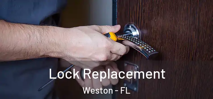 Lock Replacement Weston - FL