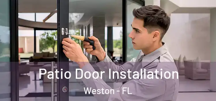 Patio Door Installation Weston - FL