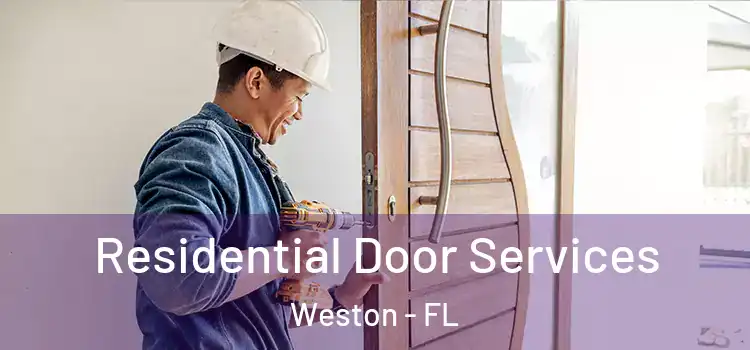 Residential Door Services Weston - FL