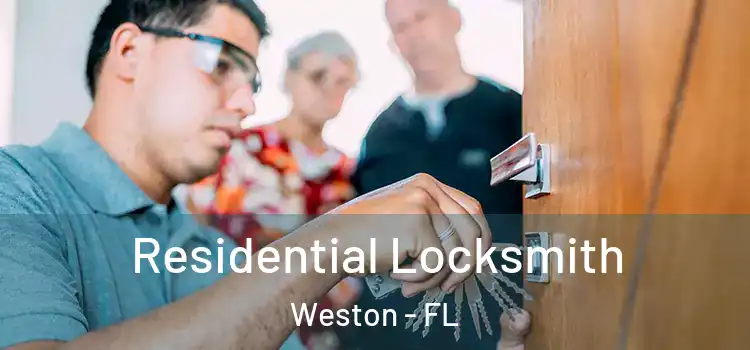 Residential Locksmith Weston - FL