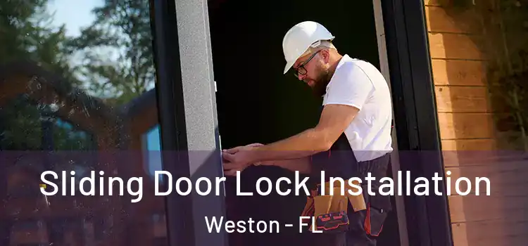 Sliding Door Lock Installation Weston - FL
