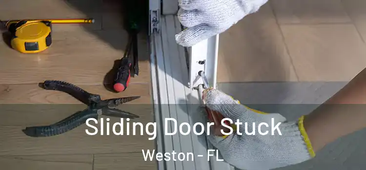 Sliding Door Stuck Weston - FL